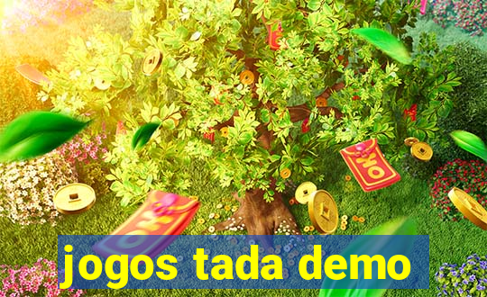 jogos tada demo